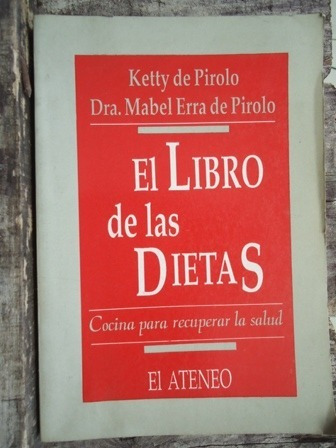 El Libro De Las Dietas - Ketty De Pirolo - Dra. Mabel Erra D