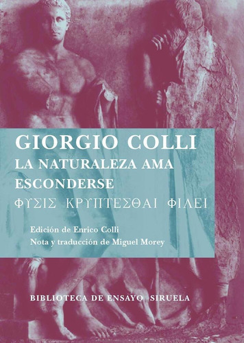 La Naturaleza Ama Esconderse, Giorgio Colli, Siruela