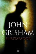 El Estafador*.. - John Grisham