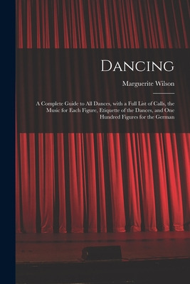 Libro Dancing: A Complete Guide To All Dances, With A Ful...