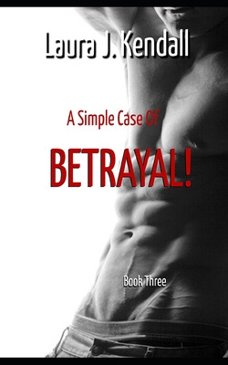 Libro A Simple Case Of Betrayal: A Kendall Rose Mystery -...