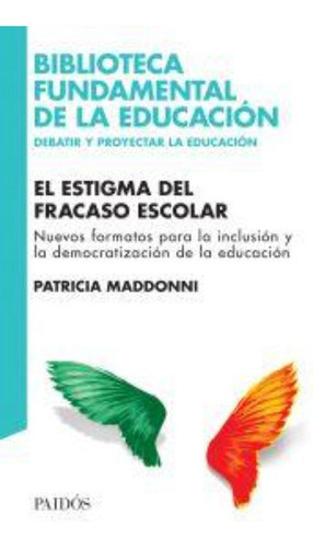 Bib. Educ  el Estigma Del Fracaso Escolar / P Maddoni