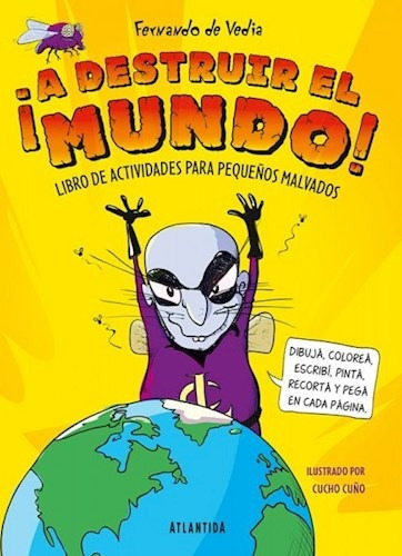 A Destruir El Mundo, De Fernando De Vedia. Editorial Atlántida, Tapa Blanda, Edición 2016 En Español