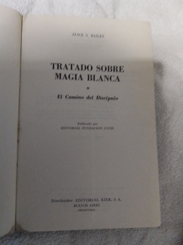 A.bailey.tratado Sobre Magia Blanca Oel Caminodel Discípulo. (Usado)