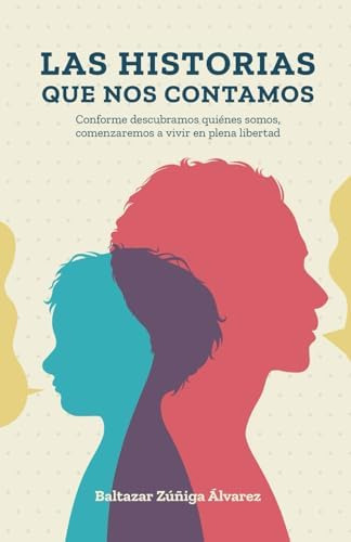 Libro: Las Historias Que Nos Contamos: Conforme Descubramos