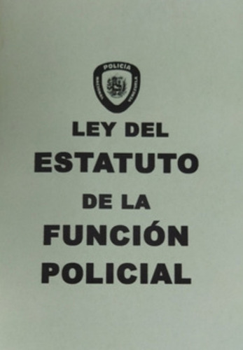 Ley Del Estatuto De La Función Policial