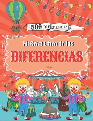 Mi Gran Libro De Las Diferencias: Buscar Y Encontrar 500 ...