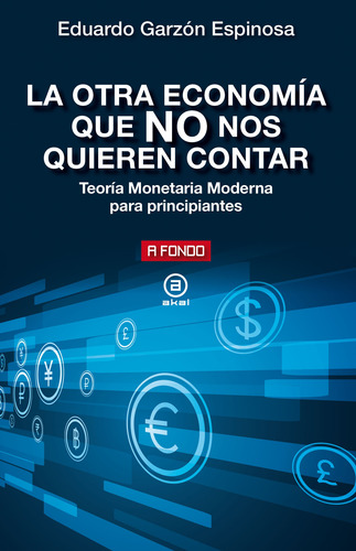 La Otra Economía Que No Nos Quieren Contar - Eduardo Garzon