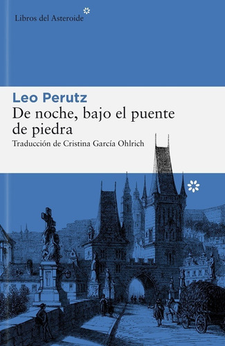 De Noche , Bajo El Puente De Piedra - Perutz Leo