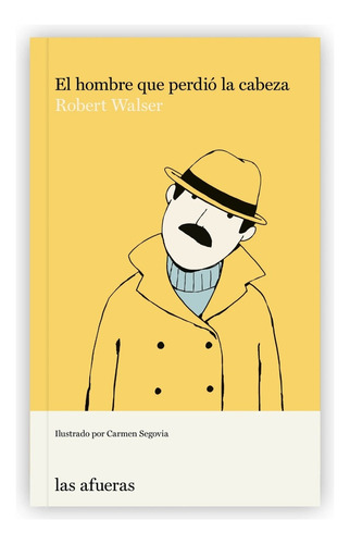El Hombre Que Perdió La Cabeza - Robert Walser