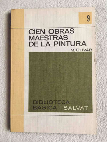 Cien Obras Maestras De La Pintura. M. Olivar (9) Salvat