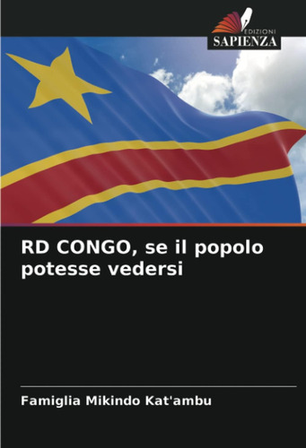 Libro: Rd Congo, Se Il Popolo Potesse Vedersi (italian Editi