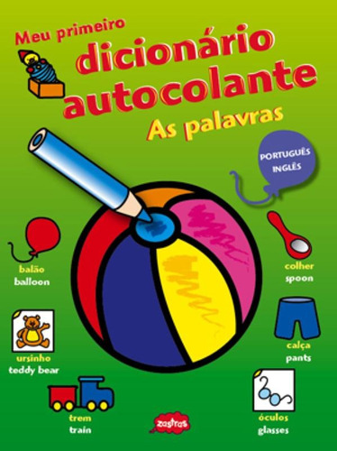 As palavras : Meu primeiro dicionário autocolante, de Zastras a. Editora Brasil Franchising Participações Ltda em português, 2009