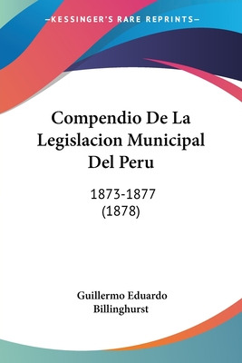 Libro Compendio De La Legislacion Municipal Del Peru: 187...