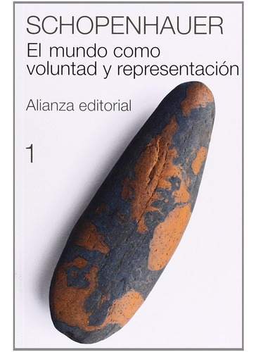 Mundo Como Voluntad Y Representacion, 1, De Schopenhauer, Arthur. Editorial Alianza En Español