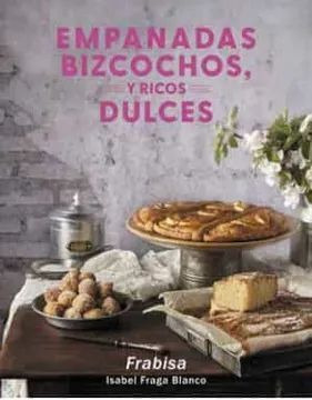 Libro Empanadas, Bizcochos Y Ricos Dulces