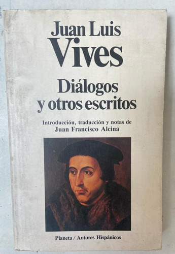 Juan Luis Vives Diálogos Y Otros Escritos 