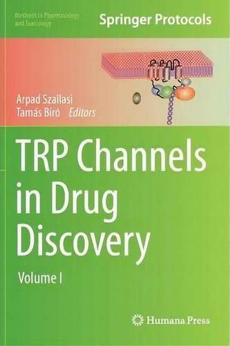 Trp Channels In Drug Discovery : Volume I, De Arpad Szallasi. Editorial Humana Press Inc. En Inglés