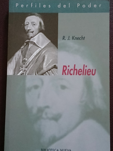 Richelieu. Su Biografía.cronologia Glosario Y Mapas