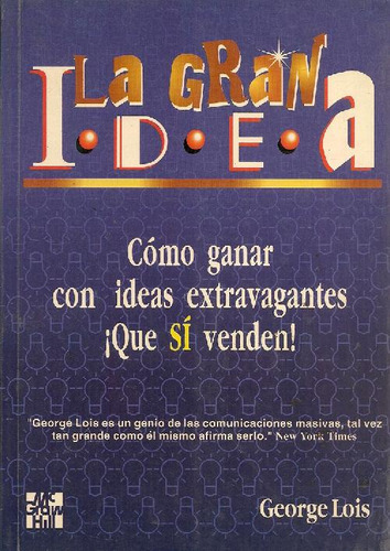 Libro Cómo Ganar Con Ideas Extravagantes Que Sí Venden De Ge