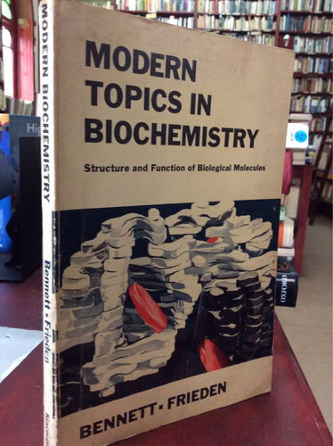 Temas Modernos En Bioquimica. Estructura. Bennett Frieden