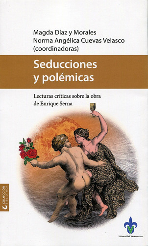 Seducciones Y Polémicas, De Magda Díaz Y Morales Y Norma Angélica Cuevas Velascos. Editorial Universidad Veracruzana, Tapa Blanda En Español, 2017