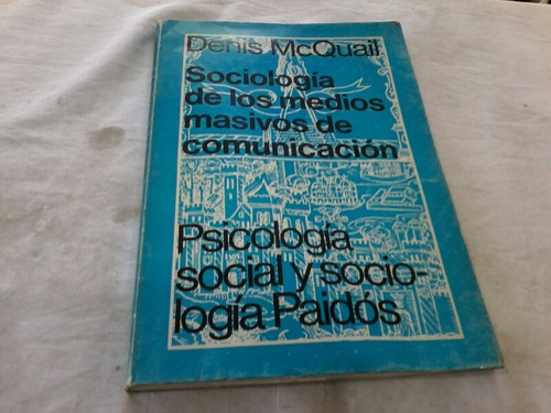 Sociologia De Los Medios Masivos De Cominicacion/maquail (y)
