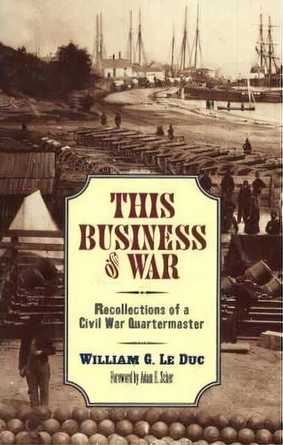 This Business Of War, De William G. Leduc. Editorial Minnesota Historical Society Press U S, Tapa Blanda En Inglés