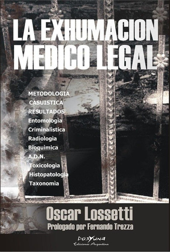 Imagen 1 de 3 de La Exhumacion Medico Legal - Lossetti, Oscar A - Envios T/p