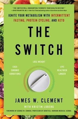 The Switch : Ignite Your Metabolism With Intermit (hardback)