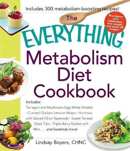 The Everything Metabolism Diet Cookbook, De Lindsay Boyers., Vol. 1. Editorial Adams Media Corporation, Tapa Blanda En Inglés