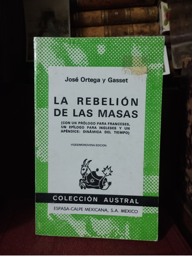 José Ortega Y Gasset La Rebelión De Las Masas 