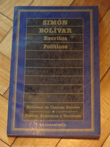 Simon Bolivar: Escritos Políticos&-.