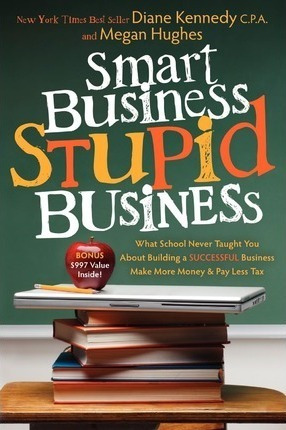 Smart Business, Stupid Business - Diane Kennedy (paperback)