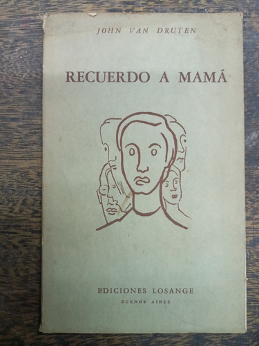 Recuerdo A Mama * John Van Druten * Losange *