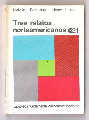 H. Melville - Harte - James: Tres Relatos Norteamericanos (Usado)