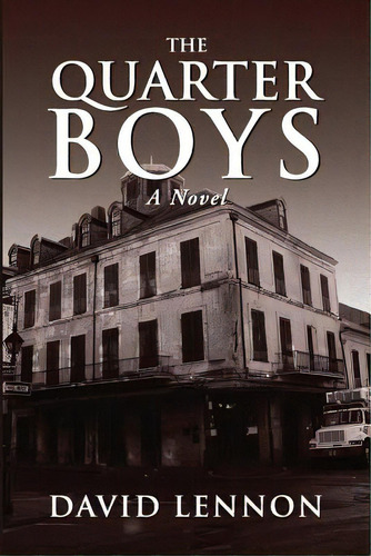 The Quarter Boys, De Lennon, David. Editorial Createspace, Tapa Blanda En Inglés