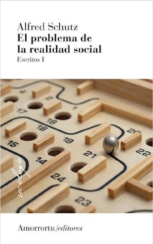 Libro - Problema De La Realidad Social Escritos 1 (coleccio