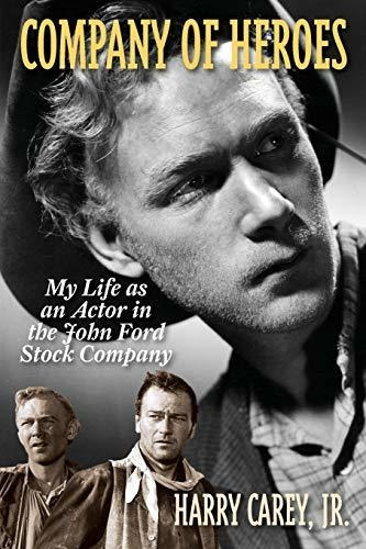 Book : Company Of Heroes My Life As An Actor In The John...