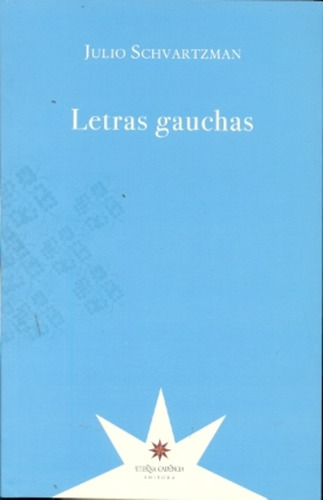 Letras Gauchas - Julio Schvarzman
