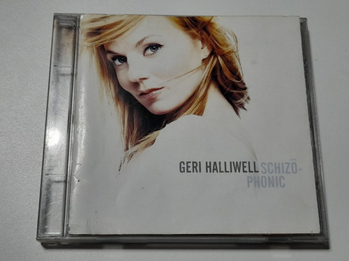 Geri Halliwell - Schizo-phonic (cd Exc) Spice Girls 