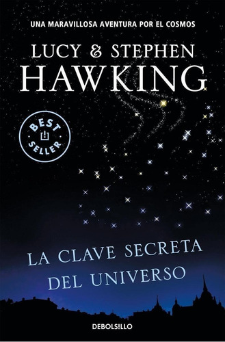 Libro: La Clave Secreta Del Universo. Hawking, Lucy. Debolsi