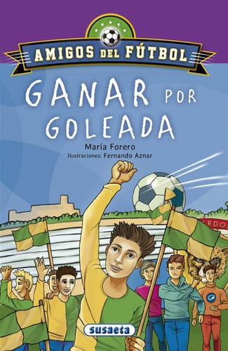 Ganar Por Goleada (amigos Del Futbol)