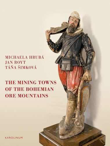 Libro: The Mining Towns Of The Bohemian Ore Mountains