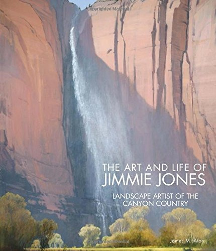 The Art And Life Of Jimmie Jones Landscape Artist Of The Can