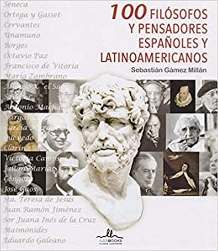 100 Filósofos Y Pensadores Españoles Y Latinoamericanos 