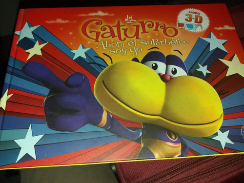 Libro Gaturro 3d Ahora El Superhéroe Soy Yo