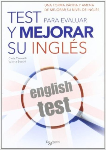 Test Para Evaluar Y Mejorar Su Ingles