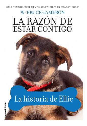 La Razon De Estar Contigo. La Historia De Ellie #4, De Cameron, W. Bruce. Serie Saga 81 Editorial Roca, Tapa Blanda En Español