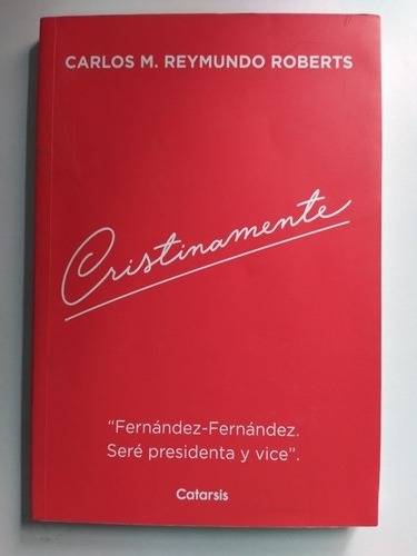 Cristinamente- Fernández-fernández.  Seré Presidenta Y Vice 